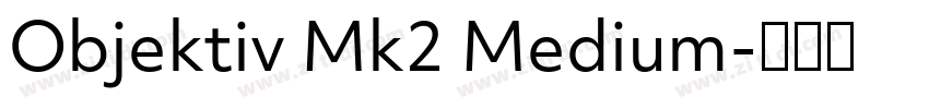 Objektiv Mk2 Medium字体转换 Objektiv Mk2 Medium字体转换